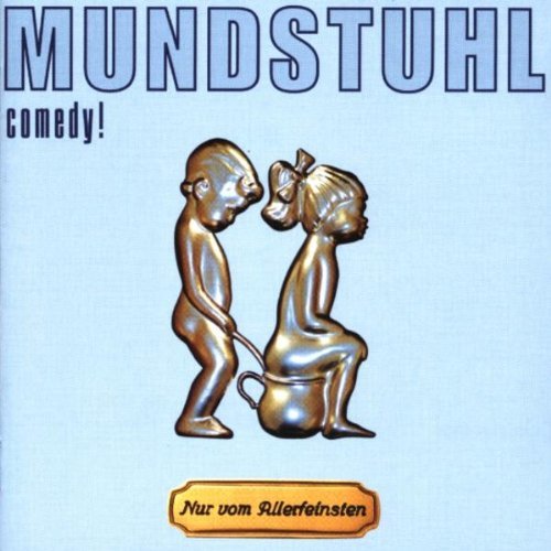 Mundstuhl - Nur Vom Allerfeinsten By Mundstuhl (1998-06-19) - Zortam Music