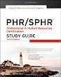 PHR / SPHR Professional in Human Resources Certification Study Guide