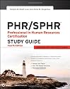 PHR / SPHR Professional in Human Resources Certification Study Guide