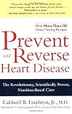 Prevent and Reverse Heart Disease: The Revolutionary, Scientifically Proven, Nutrition-Based Cure [Paperback]