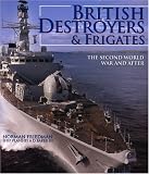 British Destroyers and Frigates: The Second World War and After