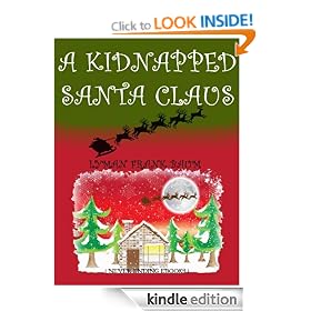 A KIDNAPPED SANTA CLAUS by Frank Baum (Annotated)