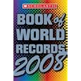 Scholastic Book Of World Records 2008 by Jenifer Morse