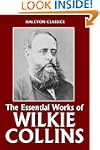 The Essential Works of Wilkie Collins...