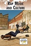 Rap Music and Culture (Current Controversies)