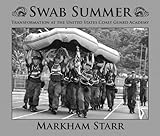 Swab Summer: Transformation At the United States Coast Guard Academy