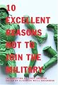 10 Excellent Reasons Not to Join the Military