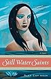 Still Water Saints: A Novel