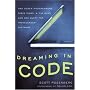 Dreaming in Code: Two Dozen Programmers, Three Yea&hellip von Scott Rosenberg