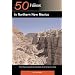 50 Hikes in Northern New Mexico: From Chaco Canyon to the High Peaks of the Sangre de Cristos (50 Hikes)
