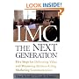 IMC, The Next Generation : Five Steps For Delivering Value and Measuring Financial Returns