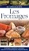 Les fromages