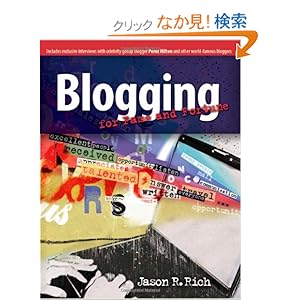 【クリックでお店のこの商品のページへ】Blogging for Fame and Fortune: Jason R. Rich: 洋書