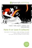 Hate It or Love It (album): Studio album, Hip hop music, LT Moe, Bei Maejor, The Ghost Writers, Chingy, Disturbing tha Peace, Fly Like Me, Slick Rick, Hoodstar, Success