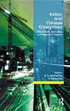 Indian and Chinese enterprises : global trade, technology and investment regimes