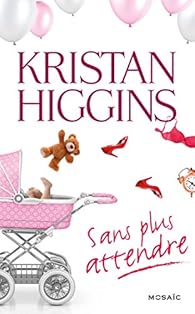Sans plus attendre par Higgins