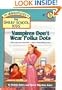 Vampires Don't Wear Polka Dots (The Adventures Of The Bailey School Kids)