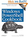 Windows PowerShell Cookbook: The Comp...