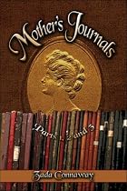 Mother's Journals:: Parts 1, 2 and 3