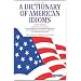 A Dictionary of American Idioms