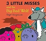 The three Little Misses and the big bad wolf