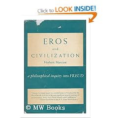 Eros and Civilization - A Philosophical Inquiry into Freud