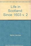 Life in Scotland since 1603