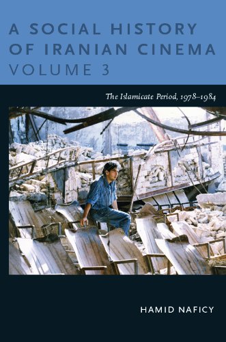 A Social History of Iranian Cinema, Volume 3: The Islamicate Period, 1978-1984 (Social History of Iranian Cinema (Paperback))