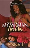 My Woman His Wife (Qboro Books) Anna J.