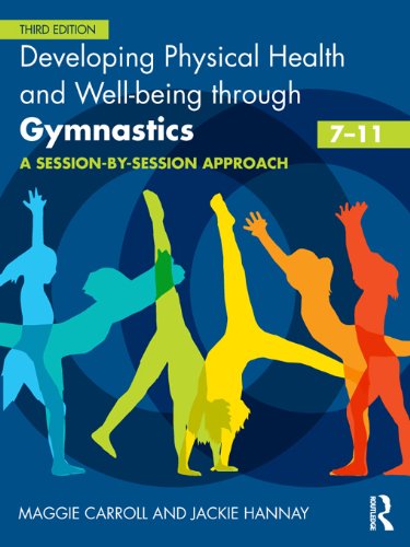 Developing Physical Health and Well-being through Gymnastics (7-11): A Session-by-Session Approach