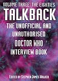 Talkback : the unofficial and unauthorised Doctor Who interview book