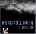 Books : Into God's Cold Gray Eye