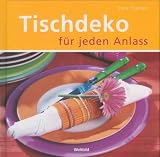 Tischdeko f&uuml;r jeden Anlass - Emily Chalmers