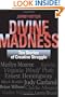 Divine Madness: Ten Stories of Creative Struggle