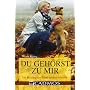 Du geh�rst zu mir: Die Bindung zum Hund spielend v&hellip von Nicole R�der