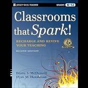 Classrooms that Spark!: Recharge and Revive Your Teaching | [Emma S. McDonald, Dyan M. Hershman]
