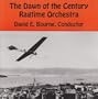 The Dawn of the Century Ragtime Orchestra
