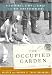 The Occupied Garden: Recovering the Story of a Family in the Wartorn Netherlands