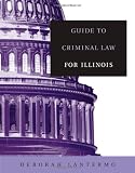 Guide to Criminal Law for Illinois