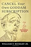 Cancel Your Own Goddam Subscription: Notes and Asides from the National Review