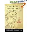 Cancel Your Own Goddam Subscription: Notes and Asides from National ReviewPM by William Buckley