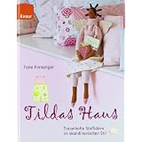 Tildas Haus: Traumhafte Stoffideen im skandinavischen Stilvon "Tone Finnanger"