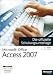 Microsoft Office Access 2007 - Die offizielle Schulungsunterlage (77-605)