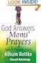 God Answers Moms' Prayers: Inspiring True Stories of Faith and Hope (God Answers Prayers)