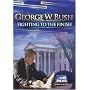 George W. Bush: Fighting to the Finish
