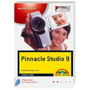 Pinnacle Studio 9 - Das offizielle Buch: Videos schneiden am PC (Digital fotografieren)