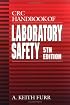 CRC Handbook of Laboratory Safety, 5th Edition (Crc Handbook of Laboratory Safety)