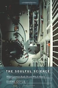 Image of The Soulful Science: What Economists Really Do and Why It Matters (Revised Edition)