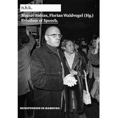 Marius Babias / Florian Waldvogel. Freedom of Speech: n.b.k. Diskurs: Band 6