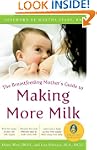 The Breastfeeding Mother's Guide to M...